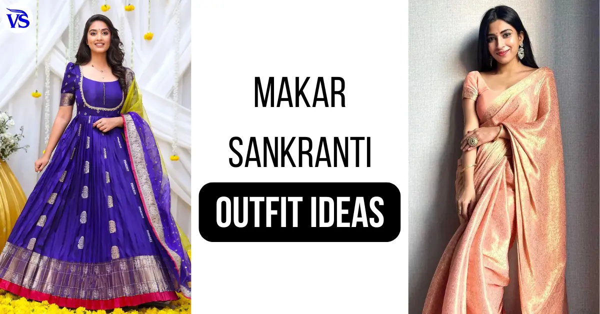makar sankranti outfit ideas for girls