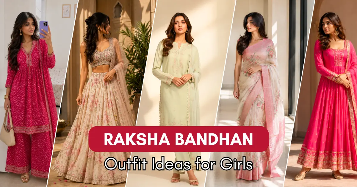 Raksha Bandhan Outfit Ideas for Girls