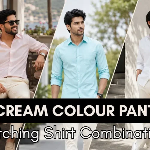 CREAM COLOUR PANT MATCHING SHIRT COMBINATIONS