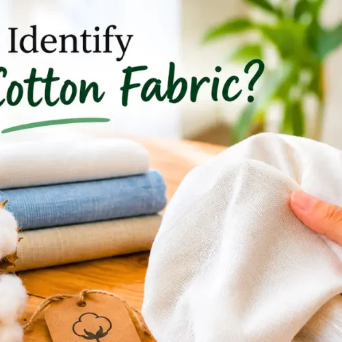 How to Identify Pure Cotton Fabric | 7 Tests You Can Do at Home