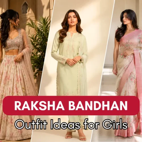 Raksha Bandhan Outfit Ideas for Girls